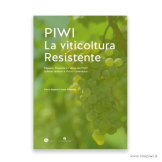 PIWI La viticoltura Resistente - - - E S A U R I T O
