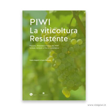 PIWI La viticoltura Resistente - - - E S A U R I T O